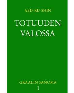 Totuuden Valossa – Graalin Sanoma, Osa I (ebook)